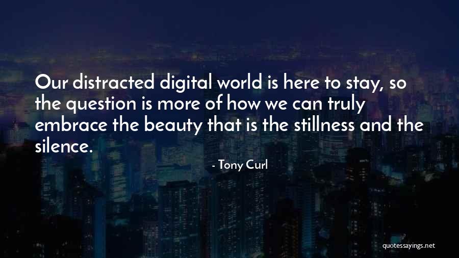 Courage And Beauty Quotes By Tony Curl Courage And Beauty Quotes By Tony Curl