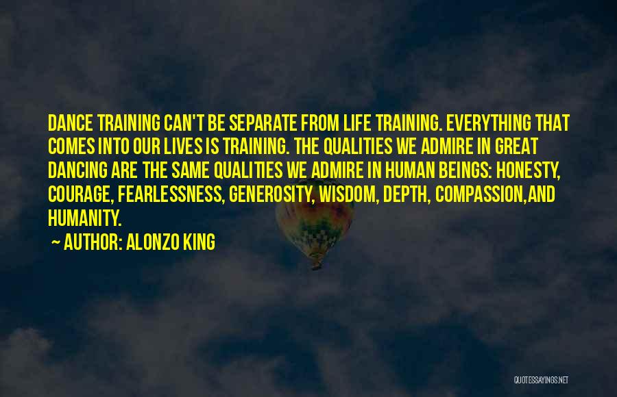 Courage And Compassion Quotes By Alonzo King
