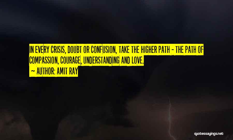 Courage And Compassion Quotes By Amit Ray