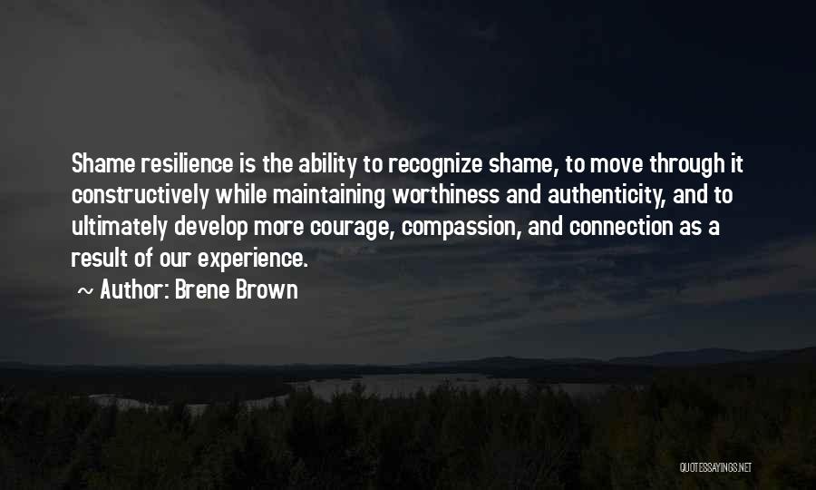 Courage And Compassion Quotes By Brene Brown