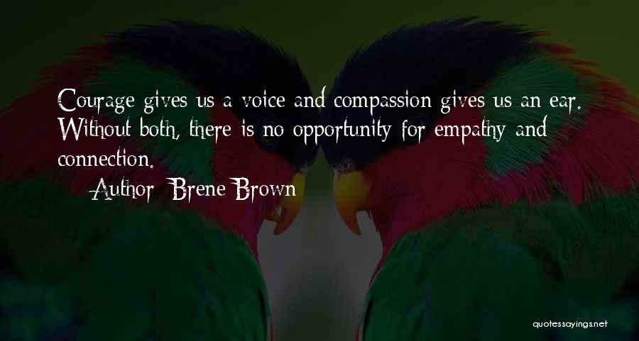 Courage And Compassion Quotes By Brene Brown