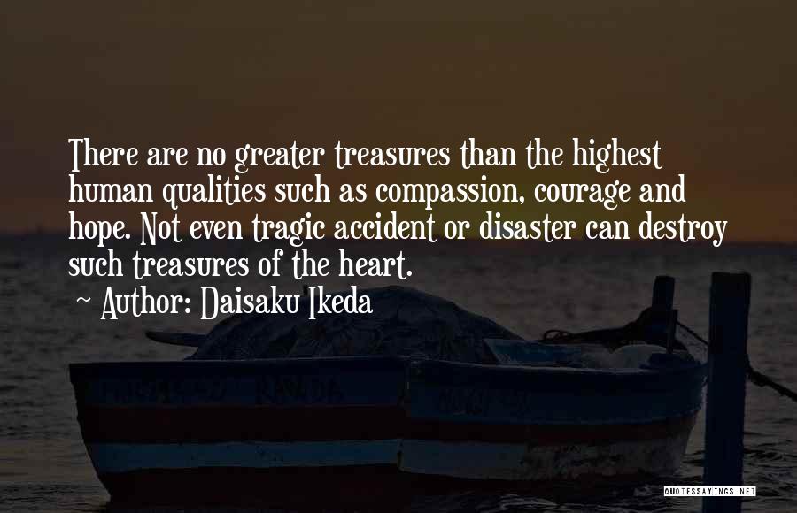 Courage And Compassion Quotes By Daisaku Ikeda