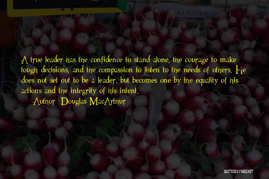 Courage And Compassion Quotes By Douglas MacArthur