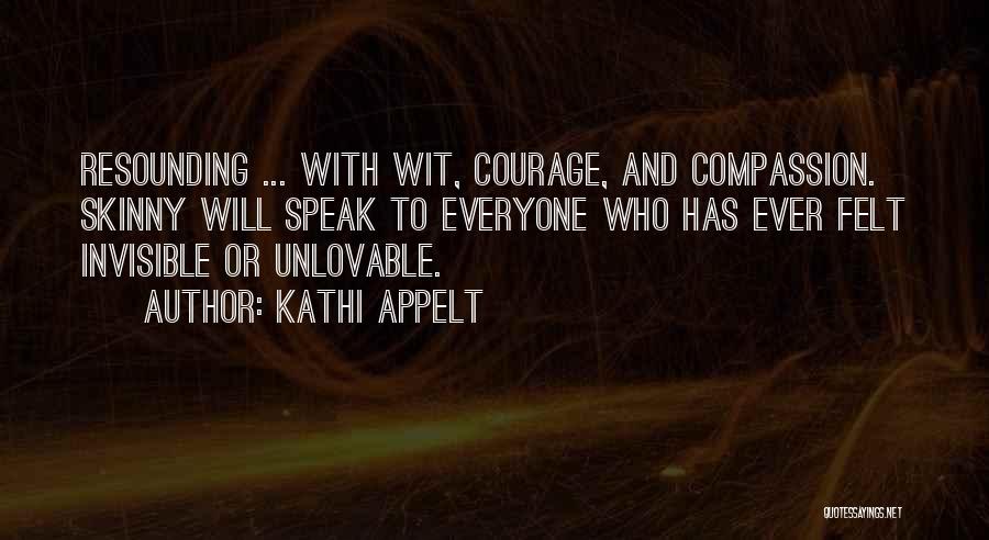 Courage And Compassion Quotes By Kathi Appelt