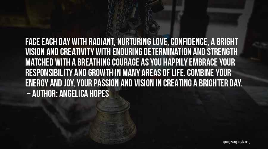 Courage And Confidence Quotes By Angelica Hopes