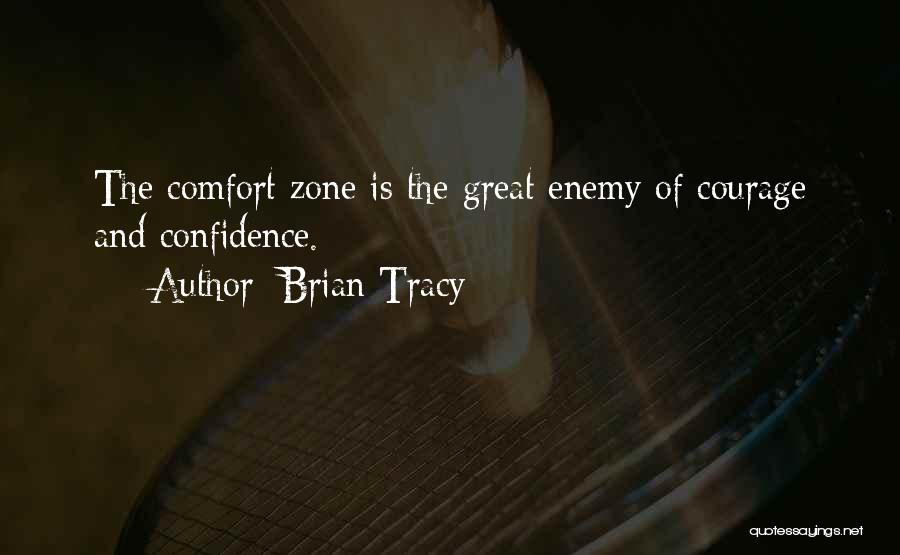 Courage And Confidence Quotes By Brian Tracy