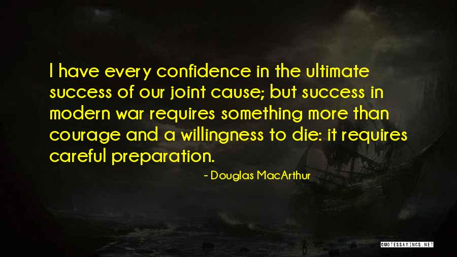 Courage And Confidence Quotes By Douglas MacArthur