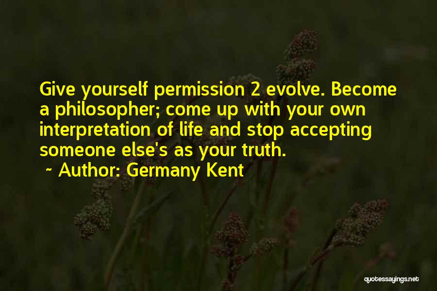 Courage And Confidence Quotes By Germany Kent