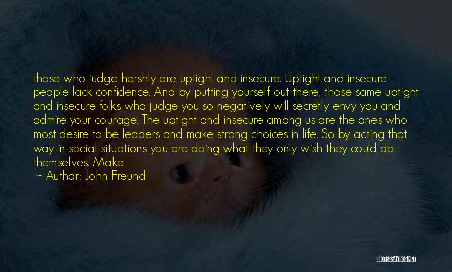 Courage And Confidence Quotes By John Freund