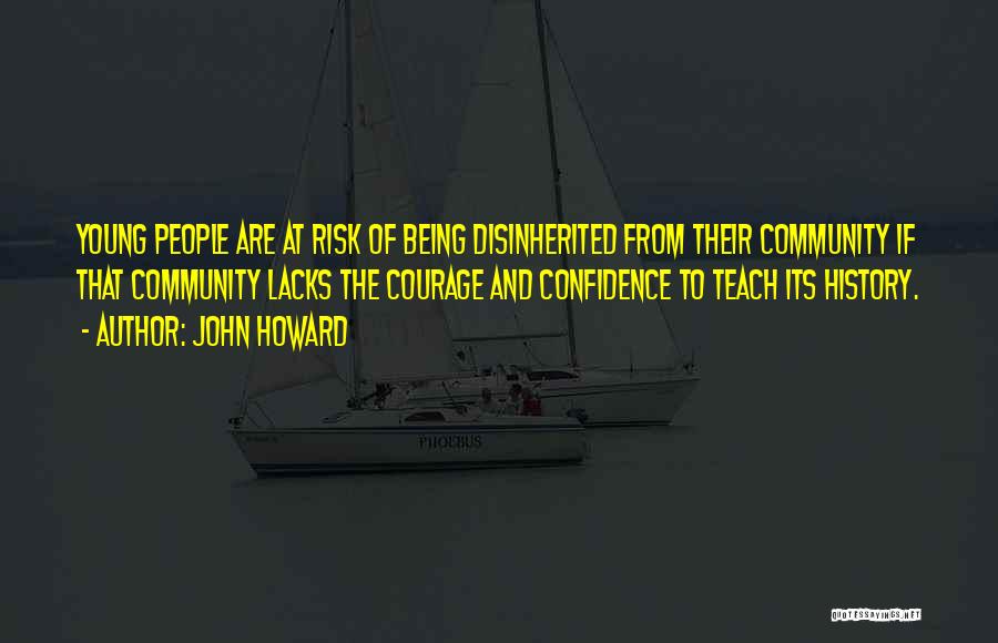 Courage And Confidence Quotes By John Howard
