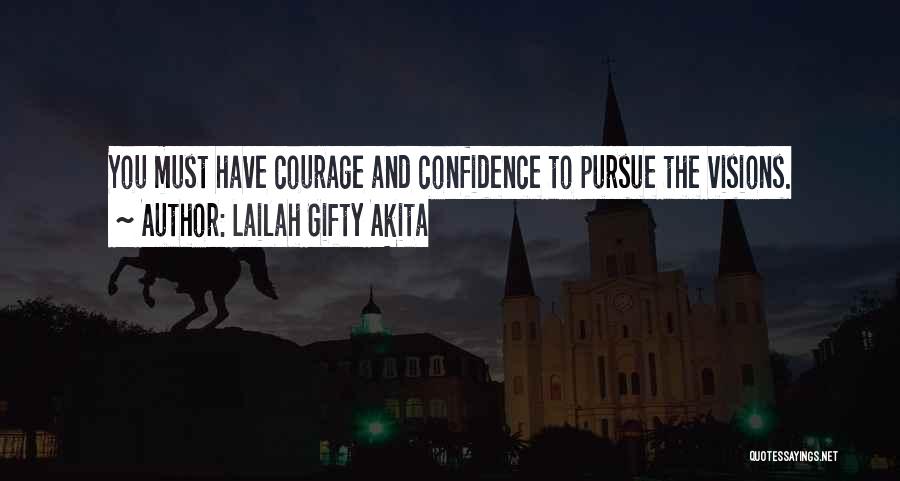 Courage And Confidence Quotes By Lailah Gifty Akita