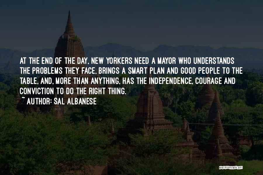 Courage And Conviction Quotes By Sal Albanese