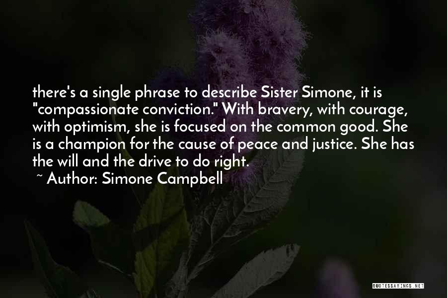 Courage And Conviction Quotes By Simone Campbell