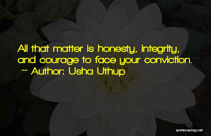 Courage And Conviction Quotes By Usha Uthup