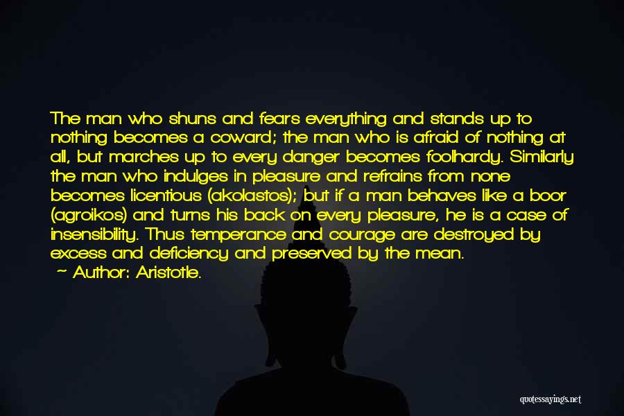 Courage And Coward Quotes By Aristotle.