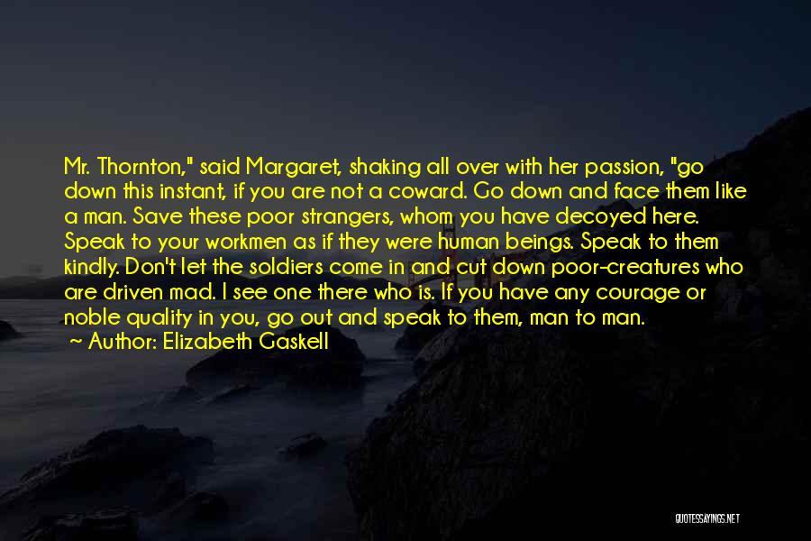 Courage And Coward Quotes By Elizabeth Gaskell