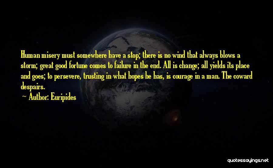 Courage And Coward Quotes By Euripides