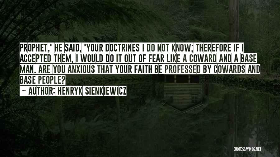 Courage And Coward Quotes By Henryk Sienkiewicz