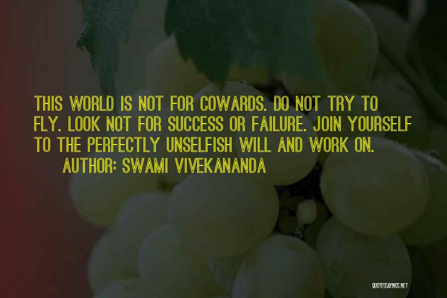 Courage And Coward Quotes By Swami Vivekananda