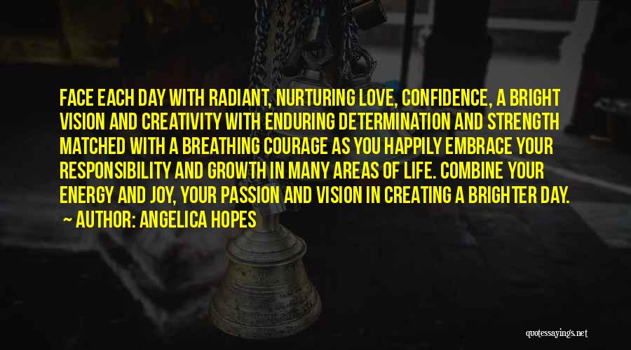 Courage And Determination Quotes By Angelica Hopes