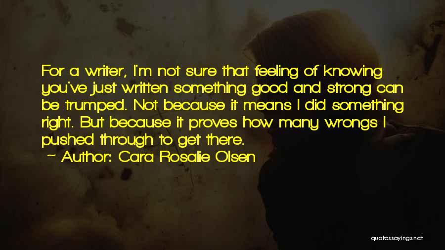 Courage And Determination Quotes By Cara Rosalie Olsen