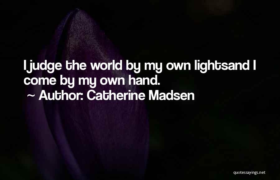 Courage And Determination Quotes By Catherine Madsen