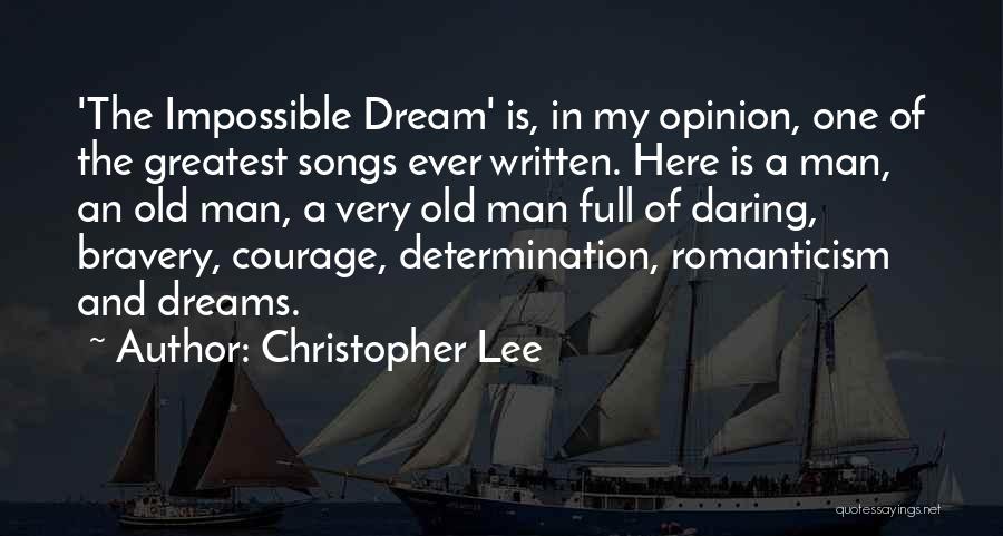 Courage And Determination Quotes By Christopher Lee