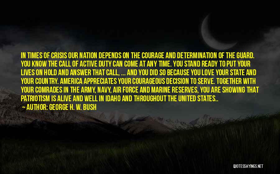 Courage And Determination Quotes By George H. W. Bush