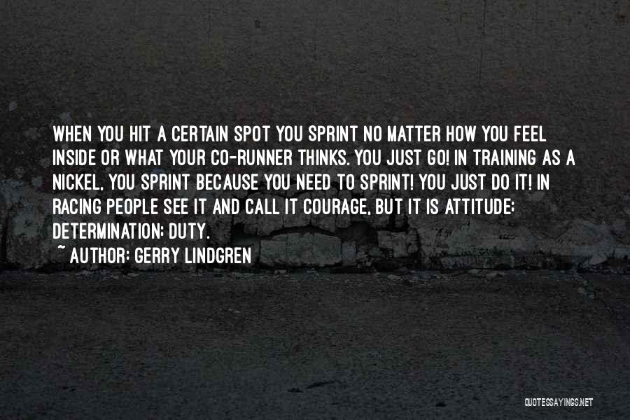 Courage And Determination Quotes By Gerry Lindgren