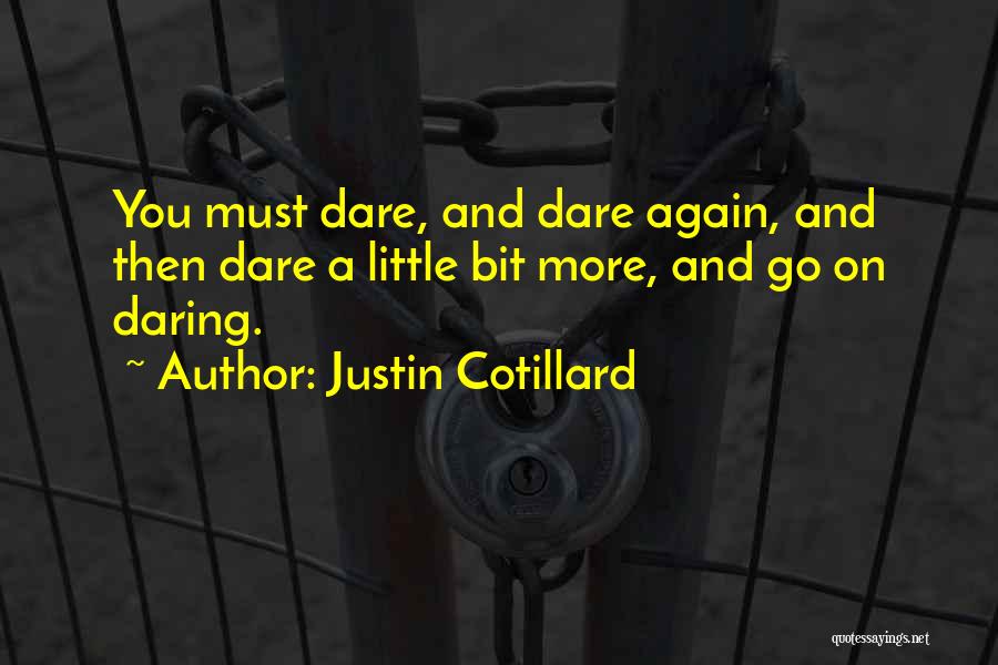 Courage And Determination Quotes By Justin Cotillard