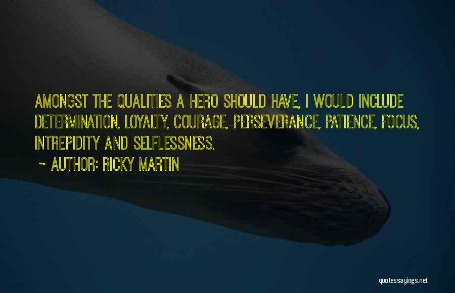 Courage And Determination Quotes By Ricky Martin