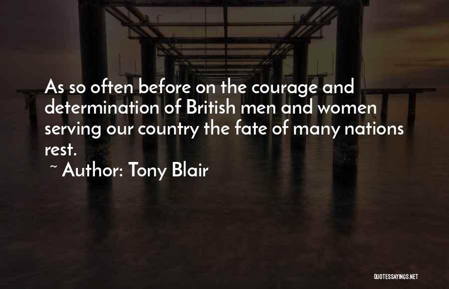 Courage And Determination Quotes By Tony Blair