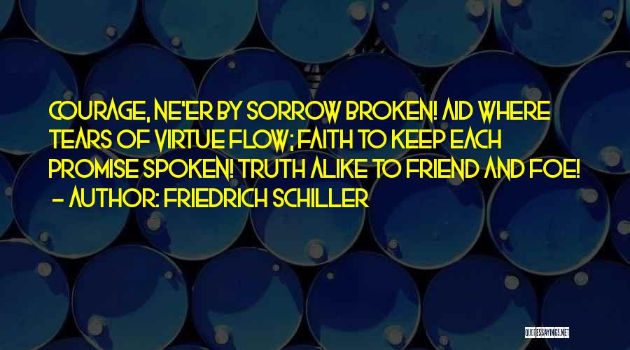 Courage And Faith Quotes By Friedrich Schiller