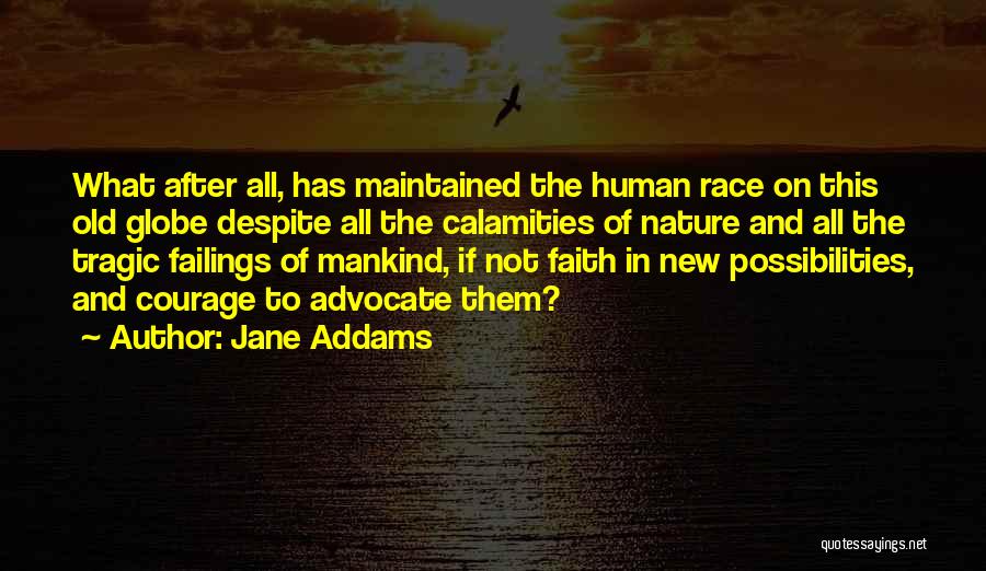 Courage And Faith Quotes By Jane Addams