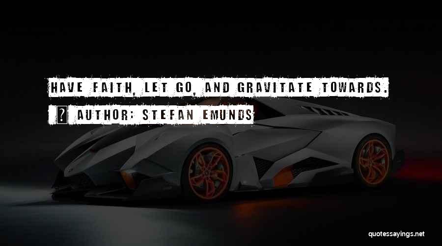 Courage And Faith Quotes By Stefan Emunds