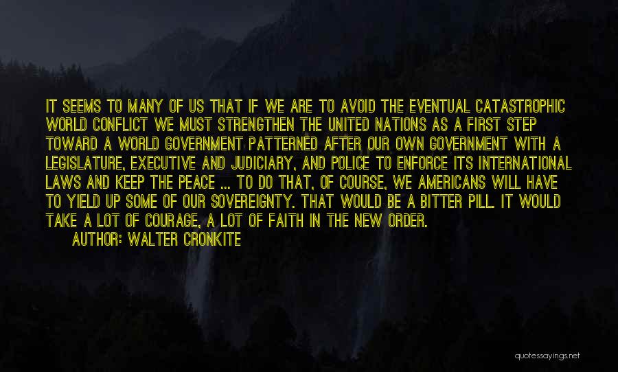 Courage And Faith Quotes By Walter Cronkite
