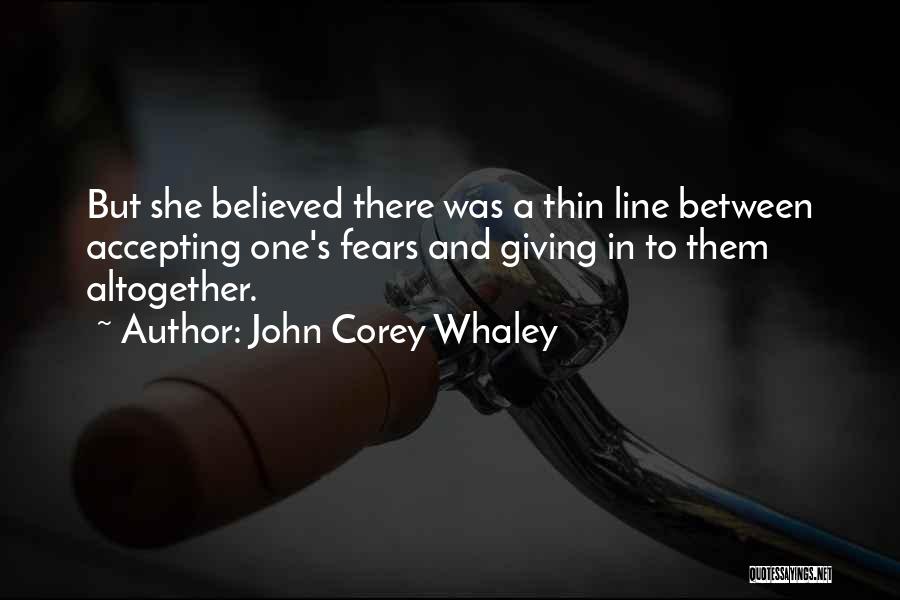 Courage And Fear Quotes By John Corey Whaley