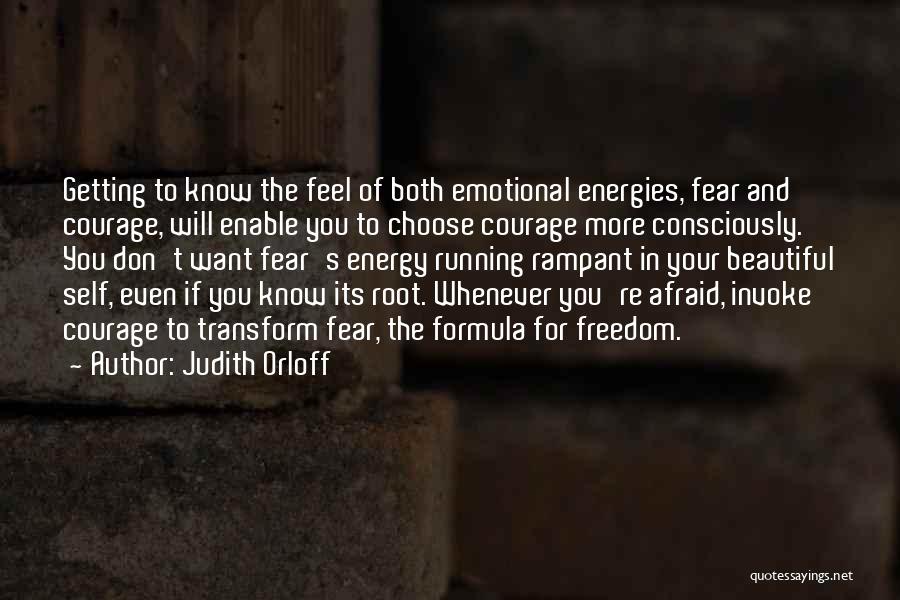 Courage And Fear Quotes By Judith Orloff