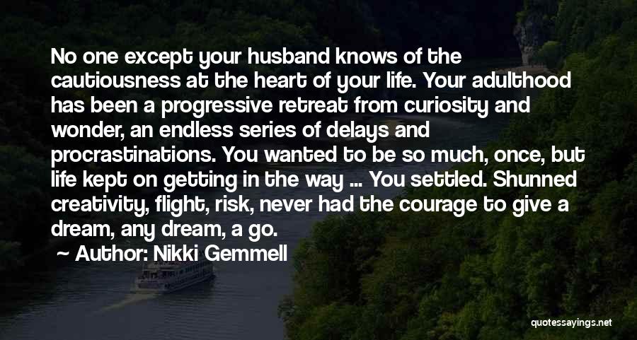 Courage And Fear Quotes By Nikki Gemmell