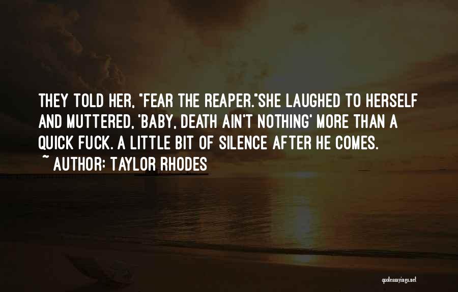 Courage And Fear Quotes By Taylor Rhodes