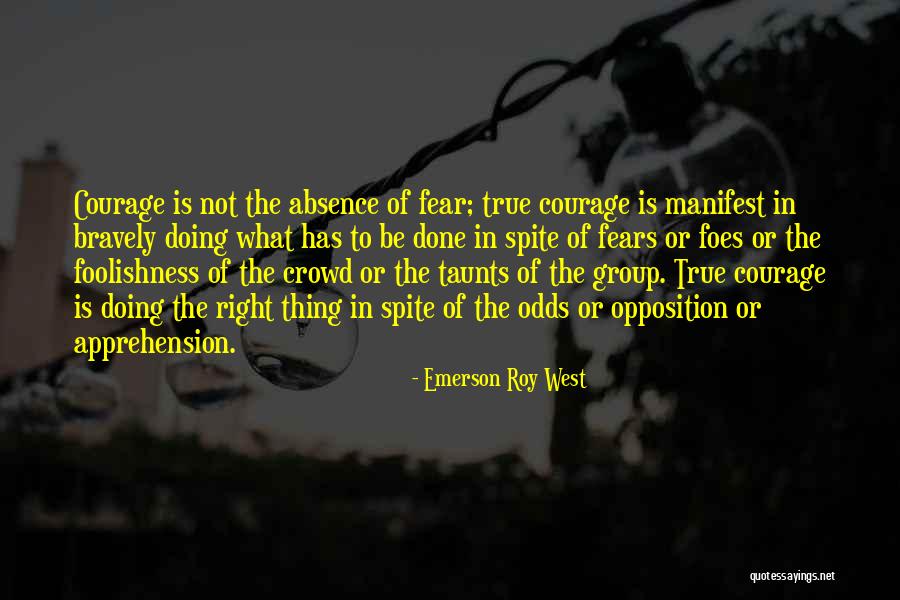 Courage And Foolishness Quotes By Emerson Roy West