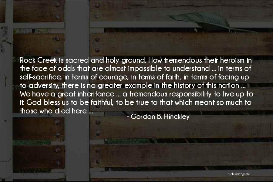 Courage And Heroism Quotes By Gordon B. Hinckley Courage And Heroism Quotes By Gordon B. Hinckley