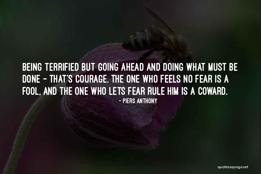 Courage And Heroism Quotes By Piers Anthony Courage And Heroism Quotes By Piers Anthony