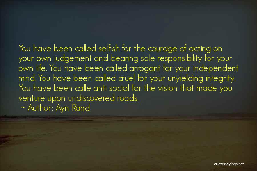 Courage And Integrity Quotes By Ayn Rand