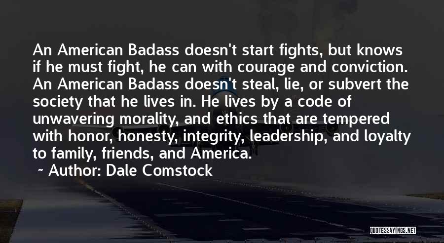 Courage And Integrity Quotes By Dale Comstock