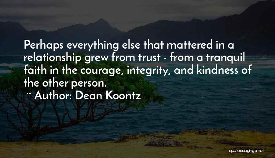 Courage And Integrity Quotes By Dean Koontz