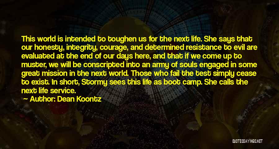 Courage And Integrity Quotes By Dean Koontz