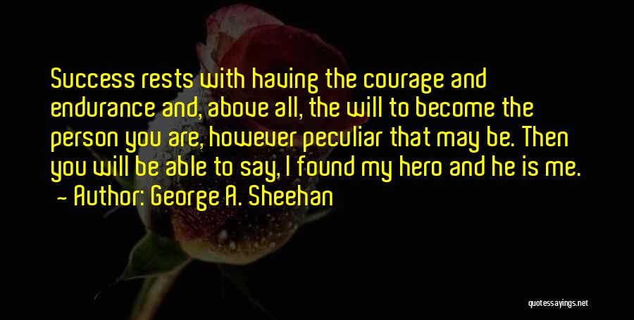 Courage And Integrity Quotes By George A. Sheehan