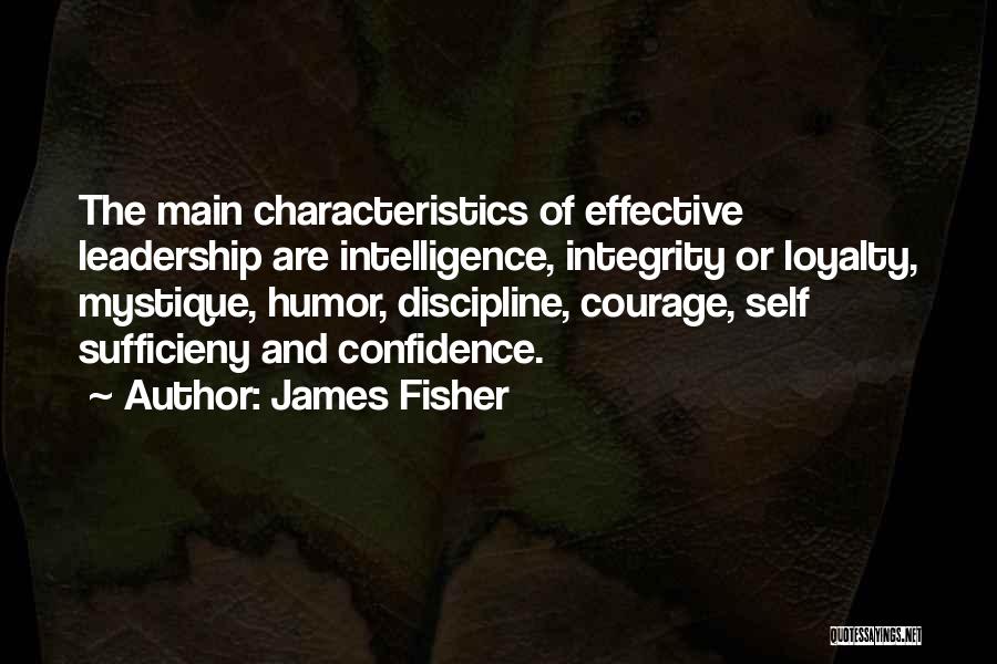 Courage And Integrity Quotes By James Fisher