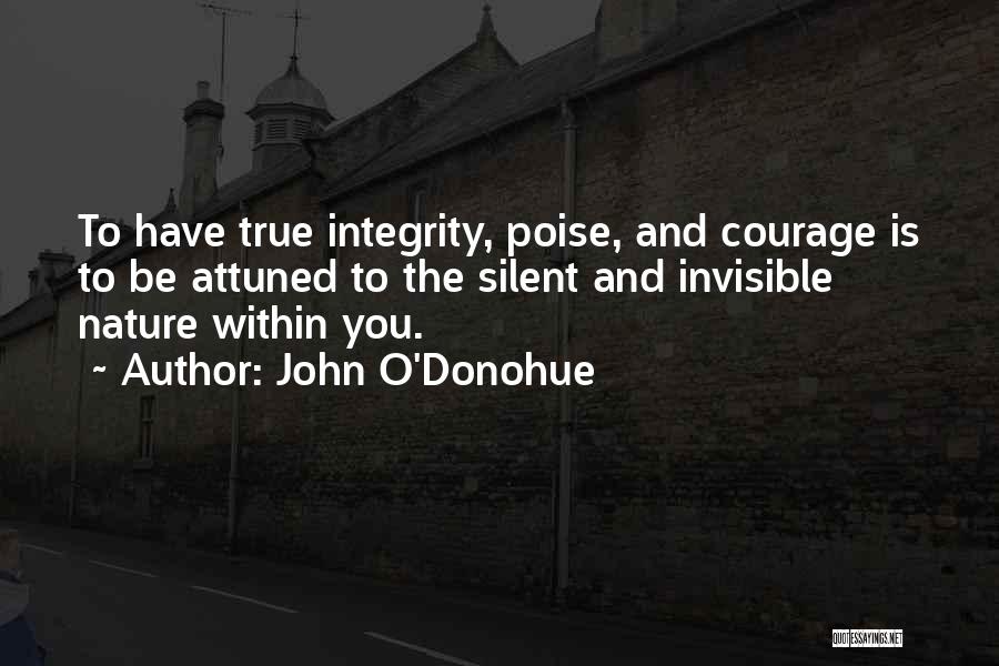 Courage And Integrity Quotes By John O'Donohue